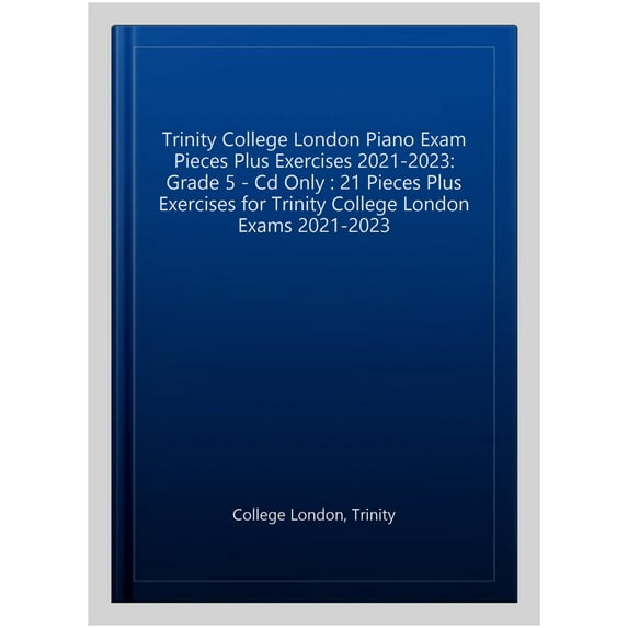 Trinity College London Piano Exam Pieces Plus Exercises 2021-2023: Grade 5 - Cd Only