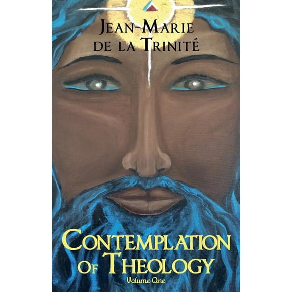 Trinity: Contemplation Of Theology: Volume One (Paperback)