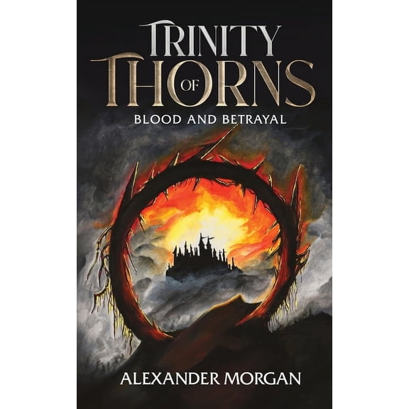 Trinity Of Thorns: Blood and Betrayal, (Paperback)
