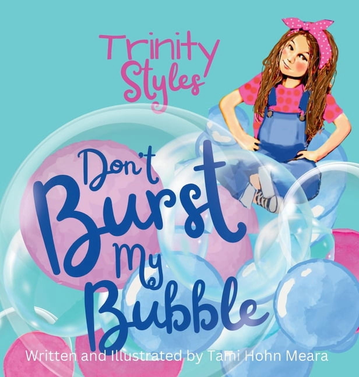 Trinity Styles Don't Burst My Bubble (Funny Christian lessons for bold ...
