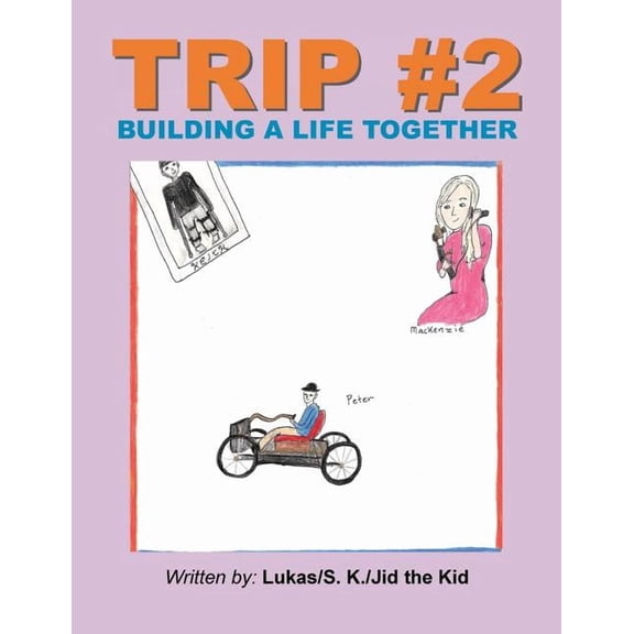 Trip #2: Building a Life Together, (Paperback)