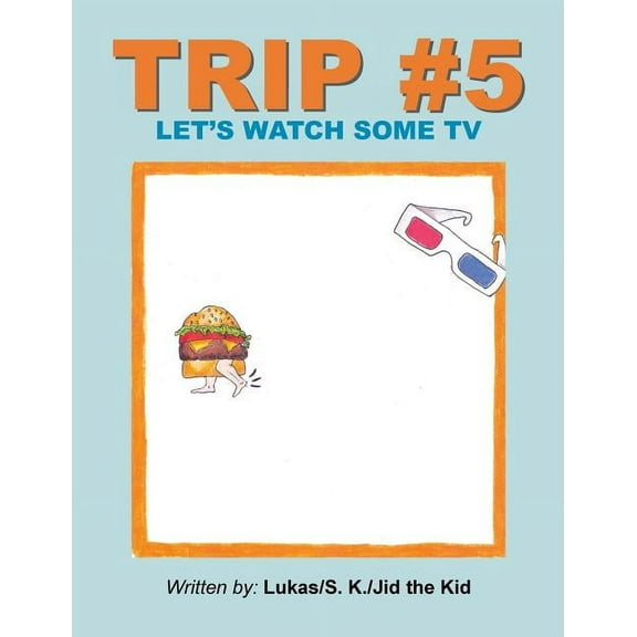 Trip #5: Let's Watch Some TV, (Paperback)