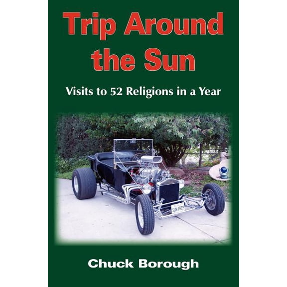 Trip Around the Sun: Visits to 52 Religions in a Year (Paperback)