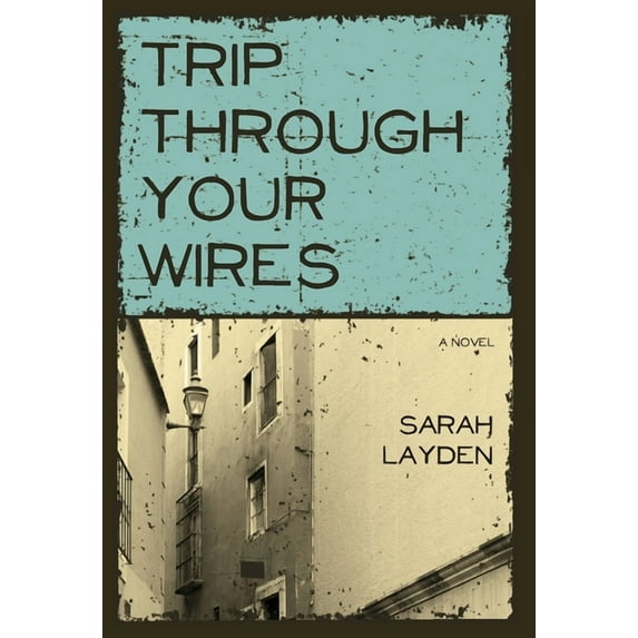 Trip Through Your Wires (Hardcover)