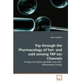 thumbnail image 1 of Trip through the Pharmacology of hot- and cold sensing TRP Ion Channels (Paperback), 1 of 1