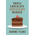 thumbnail image 1 of Pre-Owned Triple Chocolate Cheesecake Murder (Library Binding) 1432888137 9781432888138, 1 of 1