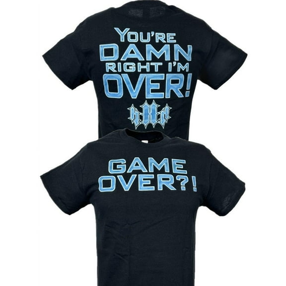 Triple H Game Over ?! You're Right I'm Over Black T-shirt
