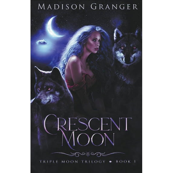 Triple Moon Trilogy Crescent Moon, Book 1, (Paperback)