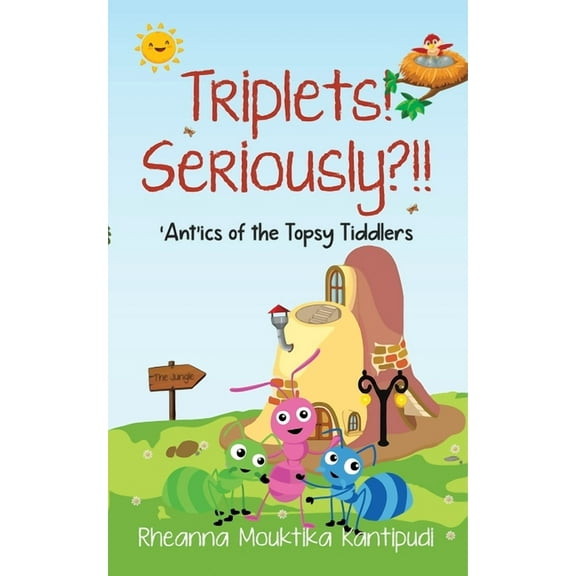 Triplets! Seriously?!!- 'Ant'ics of the Topsy Tiddlers, (Paperback)