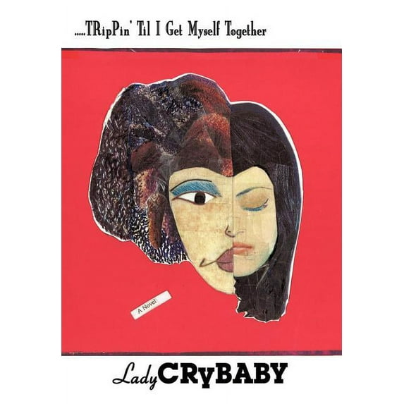 Trippin' Til I Get Myself Together (Hardcover)