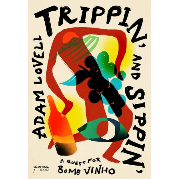 Trippin' and Sippin': A Quest for Bomb Vinho (Paperback)
