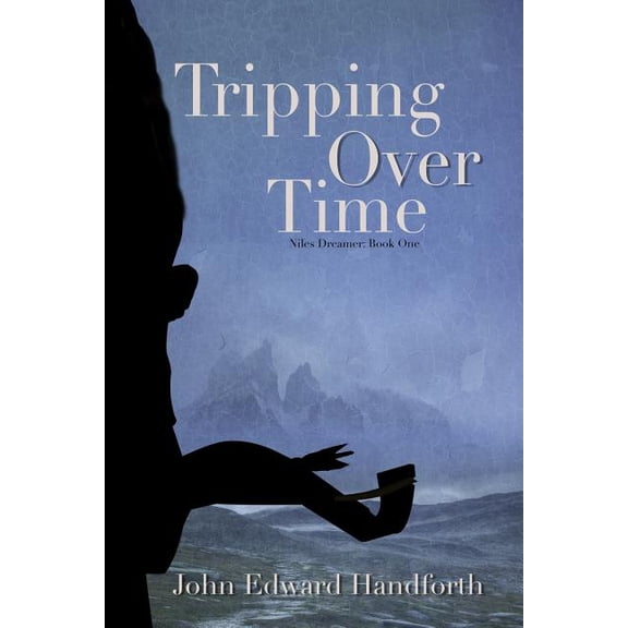 Tripping Over Time: Niles Dreamer Book One (Paperback)