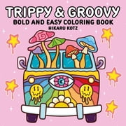 Trippy & Groovy Bold and Easy Coloring Book, Paperback