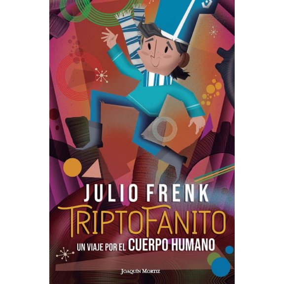 Triptofanito: Un Viaje Por El Cuerpo Humano / Triptofanito: A Journey Through the Human Body, (Paperback)