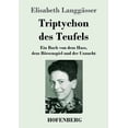 thumbnail image 1 of Triptychon des Teufels: Ein Buch von dem Hass, dem BÃ¶rsenspiel und der Unzucht (German Edition), 1 of 1