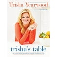 thumbnail image 1 of Pre-Owned Trisha's Table: My Feel-Good Favorites for a Balanced Life: A Cookbook (Hardcover) 0804186154 9780804186155, 1 of 1