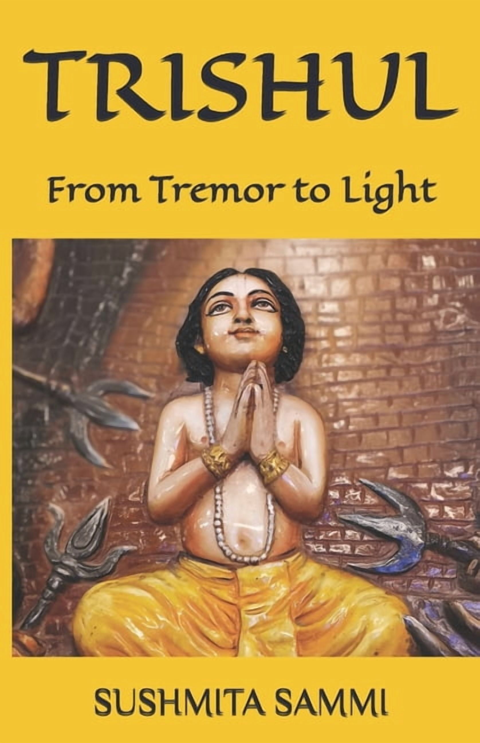 Trishul: From Tremor to Light, (Paperback)