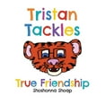 thumbnail image 1 of Tristan Tackles True Friendship, (Paperback), 1 of 1