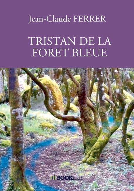 Tristan de la Foret Bleue, (Paperback)