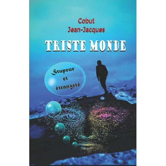 Triste Monde : Stupeur et étrangeté (Paperback)
