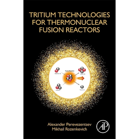 Tritium Technologies for Thermonuclear Fusion Reactors, (Paperback)
