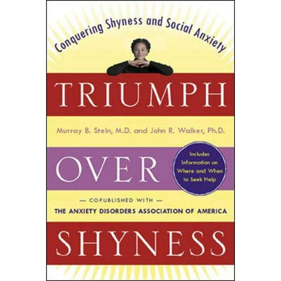 Pre-Owned Triumph Over Shyness: Conquering Shyness & Social Anxiety (Hardcover) 0071374981 9780071374989