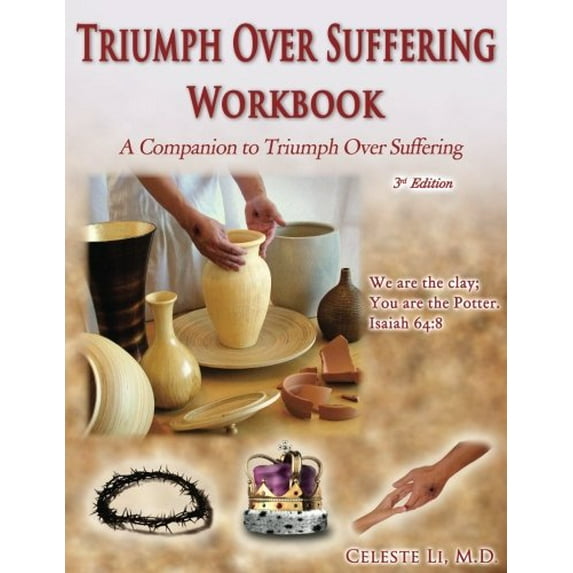 Pre-Owned Triumph Over Suffering Workbook 3rd Edition: A Companion to Triumph Over Suffering Paperback