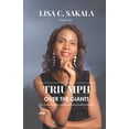 thumbnail image 1 of Triumph Over the Giants : How to Face the Giants Standing Between you and Your Dream (Paperback), 1 of 1