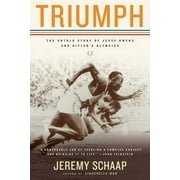 JEREMY SCHAAP Triumph: The Untold Story of Jesse Owens and Hitler's Olympics (Paperback)