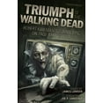 thumbnail image 1 of Pre-Owned Triumph of the Walking Dead : Robert Kirkman's Zombie Epic on Page and Screen 9781936661138, 1 of 1