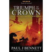 Heir to the Crown Triumph of the Crown An Epic Fantasy Novel, Book 10, Paperback