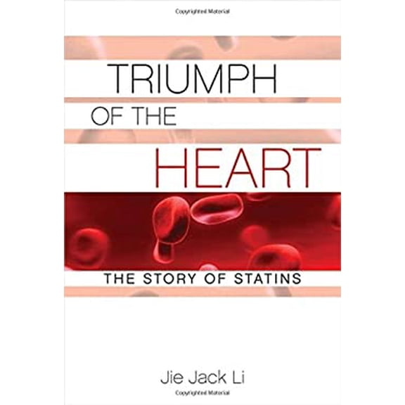 Pre-Owned Triumph of the Heart: The Story of Statins (Hardcover) 0195323572 9780195323573