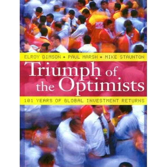 Triumph of the Optimists: 101 Years of Global Investment Returns, (Hardcover)