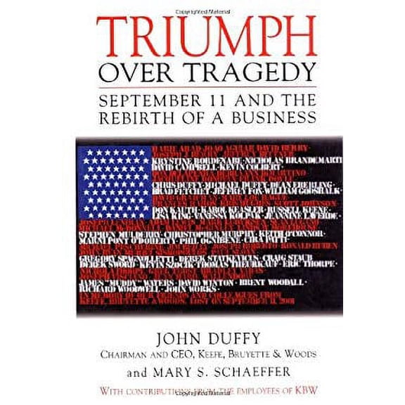 Pre-Owned Triumph Over Tragedy: September 11 and the Rebirth of a Business, 9780471244387, 0471244384, Hardcover, 1 edition