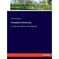 thumbnail image 1 of Triumphant Democracy: or, Fifty Years March of The Republic, (Paperback), 1 of 1