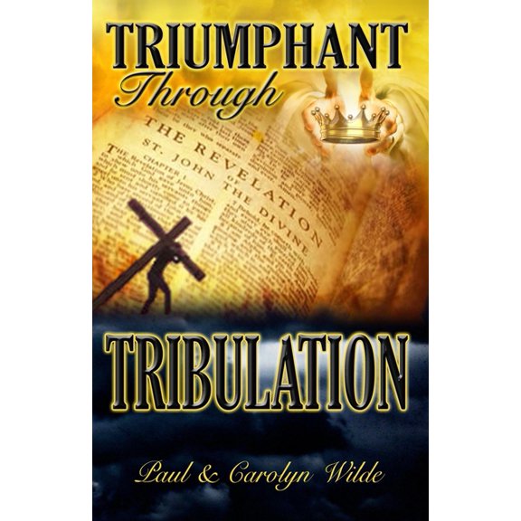 Triumphant Through Tribulation (Paperback)