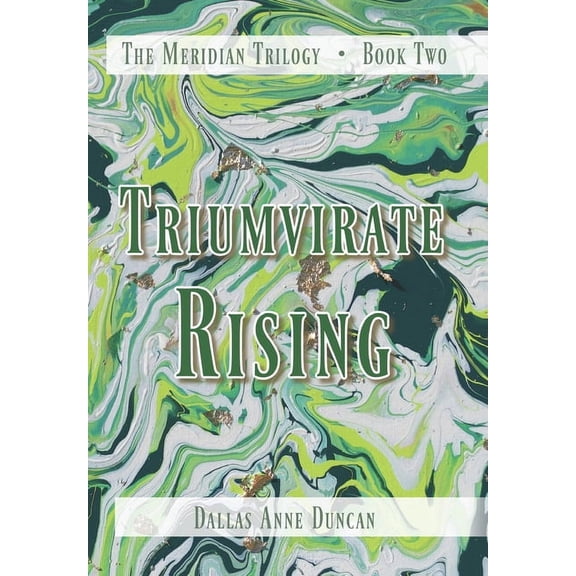 The Meridian Trilogy Triumvirate Rising, Book 2, (Hardcover)