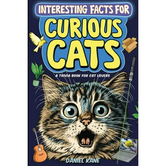 Trivia Books for Adults Interesting Facts for Curious Cats, A Trivia Book for Adults & Teens: 1,099 Intriguing, Crazy & Hilarious Little, Book 2, (Paperback)