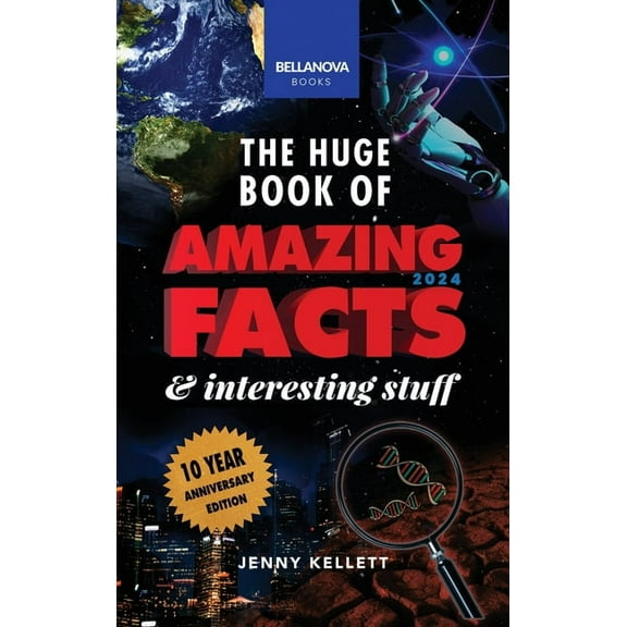 Trivia Books for Adults The Huge Book of Amazing Facts & Interesting Stuff 2024: Science, History, Pop Culture Facts & More 10th Anniver, Book 1, (Hardcover)