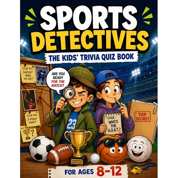 The Trivia Detectives Sports Detectives - The Kids' Trivia Quiz Book: 200+ Multiple-Choice Questions to Solve the Secrets of the Game - For Ag, (Paperback)