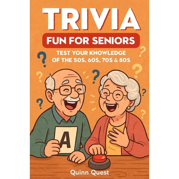 Trivia Fun For Seniors: Test Your Knowledge of the 50s, 60s, 70s & 80s with 333 Questions in Large Print, (Paperback)