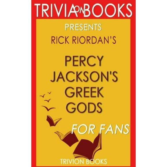 Pre-Owned Trivia: Percy Jackson's Greek Gods by Rick Riordan (Trivia-On-Books) Paperback