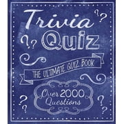 Trivia Quiz The Ultimate Quiz Book - Over 2000 Questions, Paperback