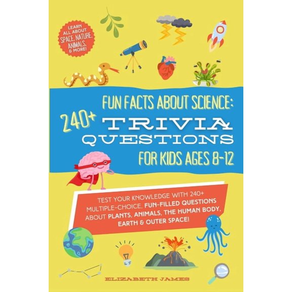 Trivia To-Go Family Challenge Fun Facts about Science - 240+ Trivia Questions for Kids 8-12: 240+ Trivia Questions for Kids 8-12: Discover interesting, (Paperback)