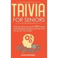 thumbnail image 1 of Trivia for Seniors: Keep Your Brain Young with 365 Exciting and Challenging Questions of Events from the 50s, 60s, 70s, and 80s! (Hardcover), 1 of 1