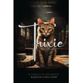 thumbnail image 1 of Trixie: A Feral's Journey Based on a True Story, (Paperback), 1 of 1
