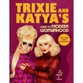 thumbnail image 1 of Pre-Owned Trixie and Katya's Guide to Modern Womanhood (Hardcover) 0593086708 9780593086704, 1 of 1