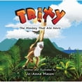 thumbnail image 1 of Pre-Owned Trixy the Monkey That Ate Nevis (Hardcover) 0982954905 9780982954904, 1 of 1