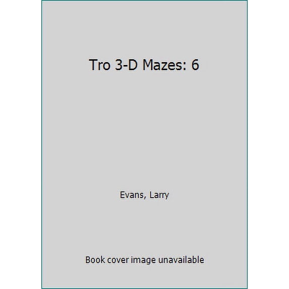 Pre-Owned Tro 3-D Mazes: 6 (Paperback) 0843117443 9780843117448