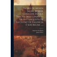 thumbnail image 1 of Trobes De Mosen Jaume Febrer, Caballer, En Que Tracta Dels Llinatges De La Conquista De La Ciutat De Valencia É Son Regne ...... (Hardcover), 1 of 1